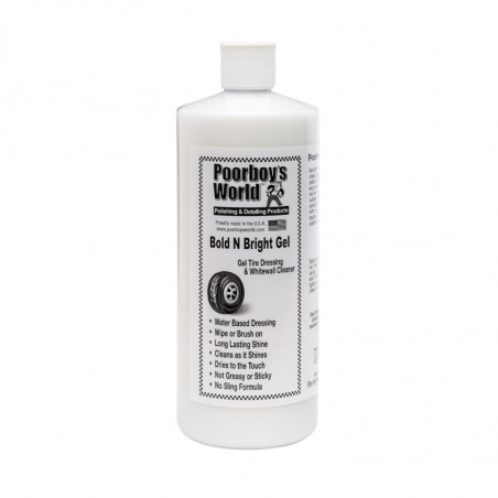 Poor Boy's World Bold N Bright Gel 473ML - Brillant Pneu Professionnel à Base d'Eau